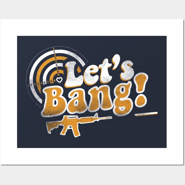 Funny Valentine's Day - Let's Bang Wall Art by 461VeteranClothingCo